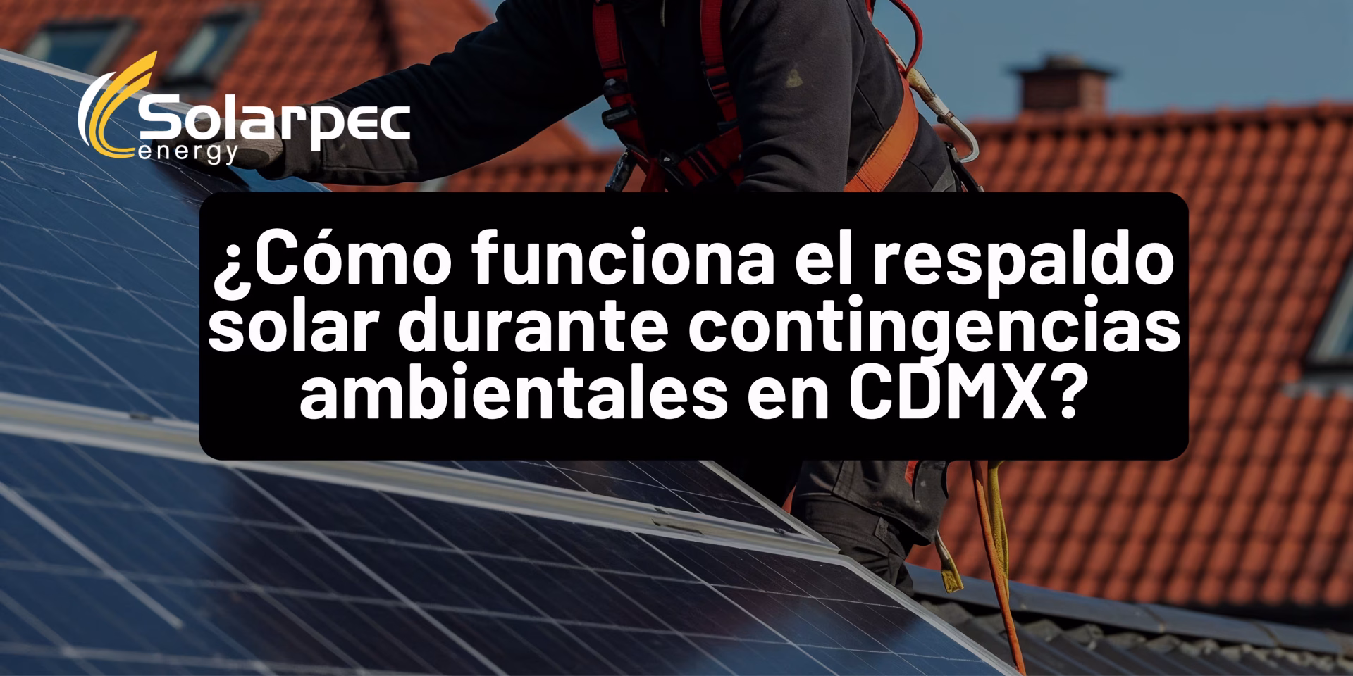 ¿Cómo funciona el respaldo solar durante contingencias ambientales en CDMX?