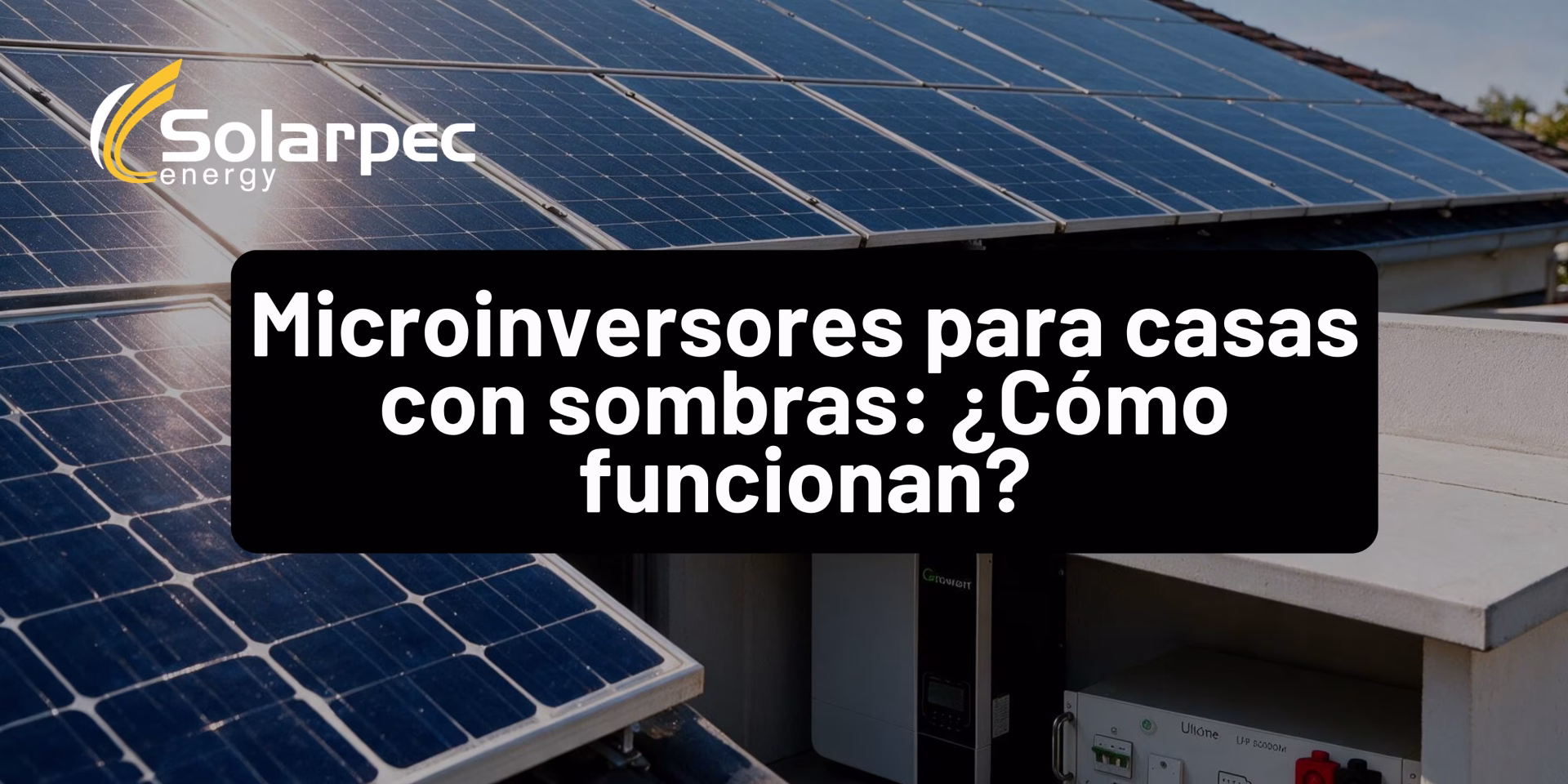 Microinversores para casas con sombras: ¿Cómo funcionan?