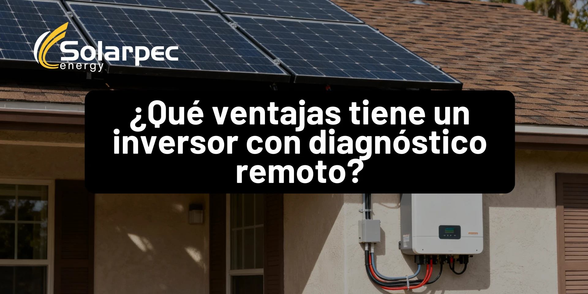 ¿Qué ventajas tiene un inversor con diagnóstico remoto?