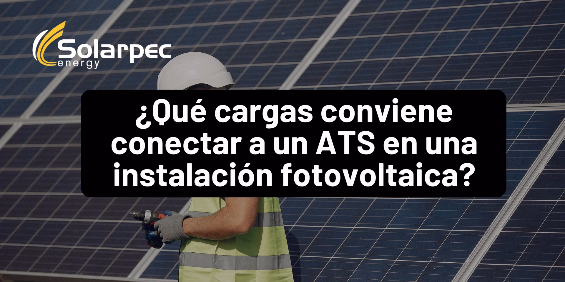 ¿Qué cargas conviene conectar a un ATS en una instalación fotovoltaica?